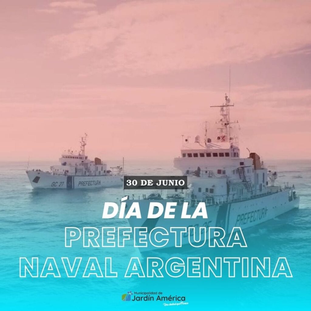 ¡Hoy celebramos el Día de la Prefectura Naval Argentina!