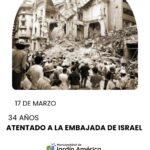 Este 17 de marzo recordamos los 34 años del atentado contra la Embajada de Israel en Argentina, ocurrido en 1992 en la Ciudad de Buenos Aires. Un hecho trágico que dejó 22 víctimas fatales y más de 200 heridos, marcando profundamente la historia de nuestro país