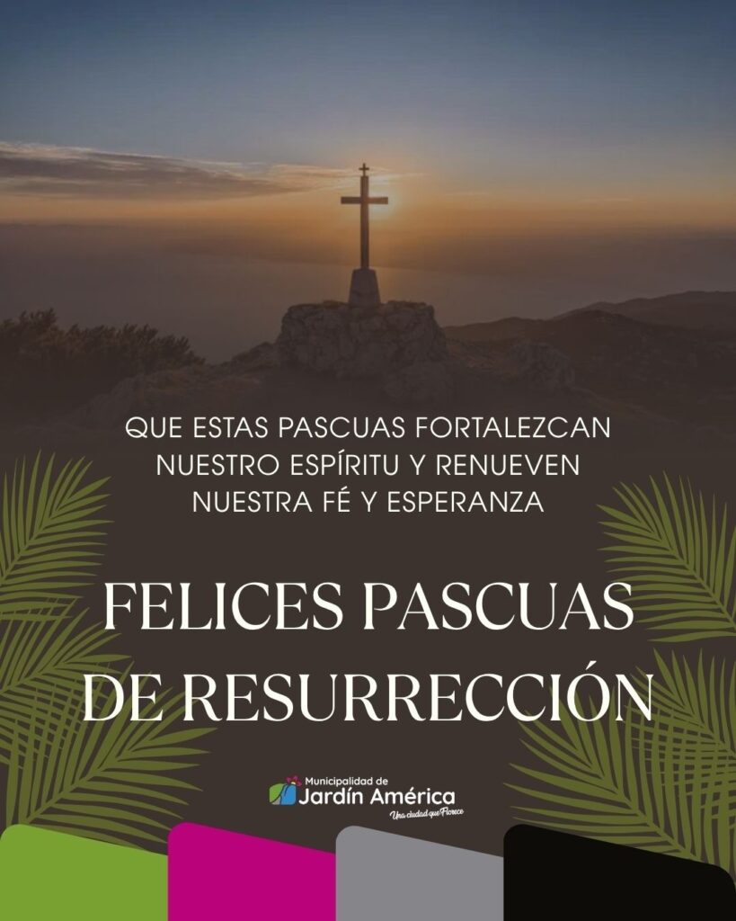 Hoy celebramos las Pascuas de Resurrección, un día especial para encontrarnos, compartir y renovar la esperanza junto a quienes más queremos
