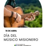 Cada 16 de abril celebramos el Día del Músico Misionero, una fecha para reconocer y homenajear a quienes, con su talento y pasión, mantienen viva la identidad cultural de nuestra tierra