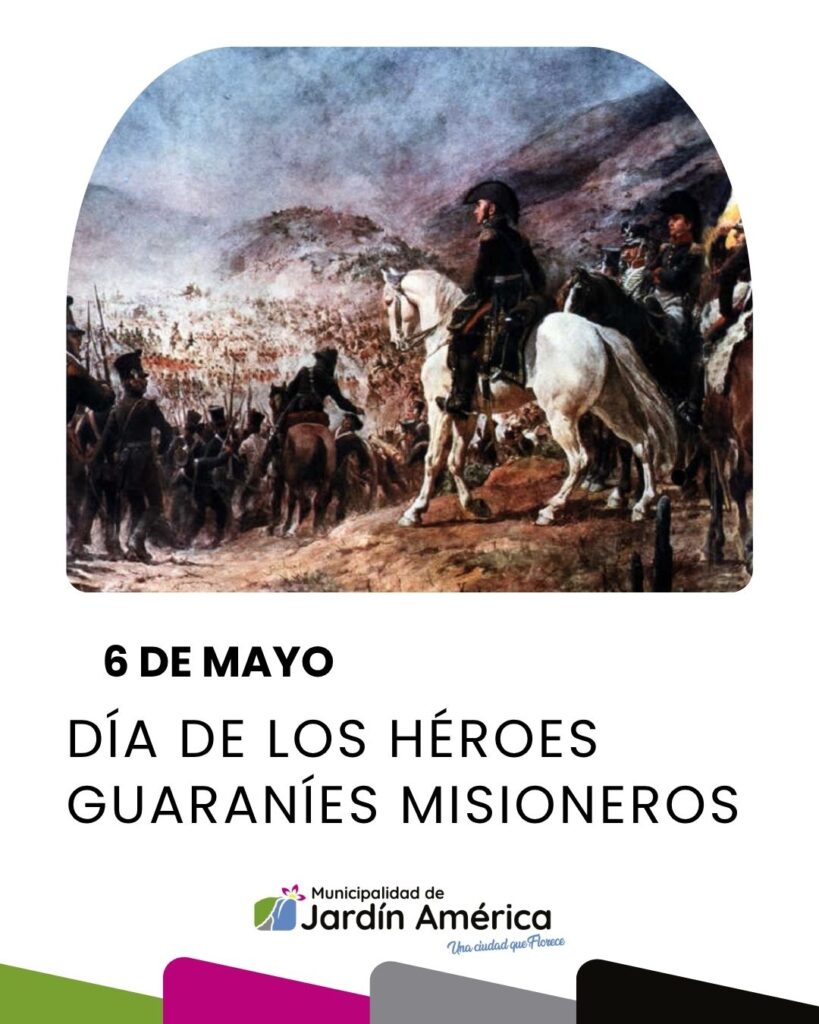 Hoy, 6 de mayo, rendimos homenaje a nuestros Héroes Guaraníes, símbolo de valentía y resistencia